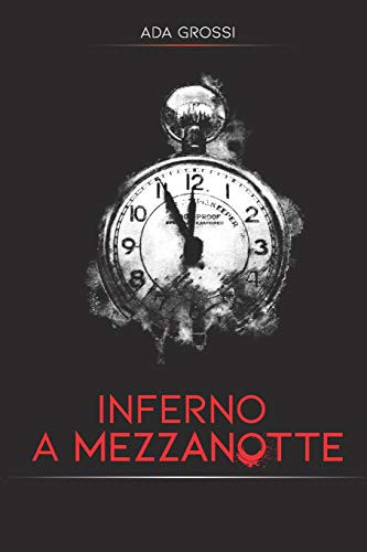 Inferno A Mezzanotte (Italian Edition)
