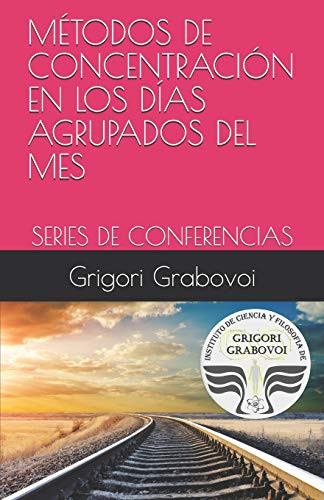 Métodos De Concentración En Los Días Agrupados Del Mes: Series De Conferencias (Spanish Edition)