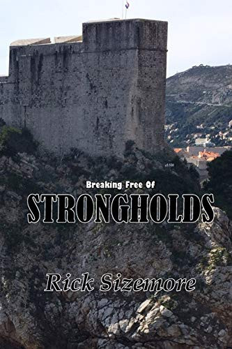 Breaking Free Of Strongholds (Freedom Series)