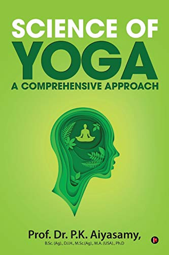 Science Of Yoga - A Comprehensive Approach