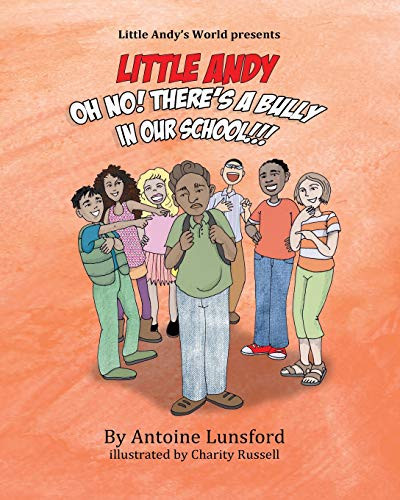 Oh No! There'S A Bully In Our School (Little Andy'S World Series)