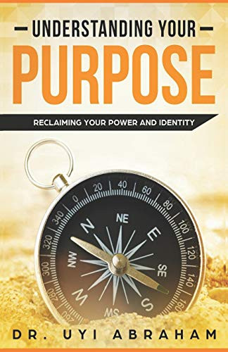 Understanding Your Purpose: Reclaiming Your Power And Identity
