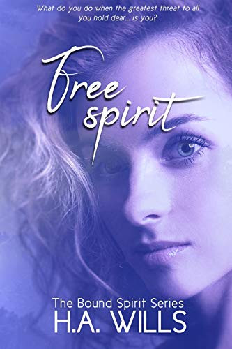 Free Spirit: Book Two Of The Bound Spirit Series