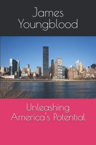 Unleashing America'S Potential