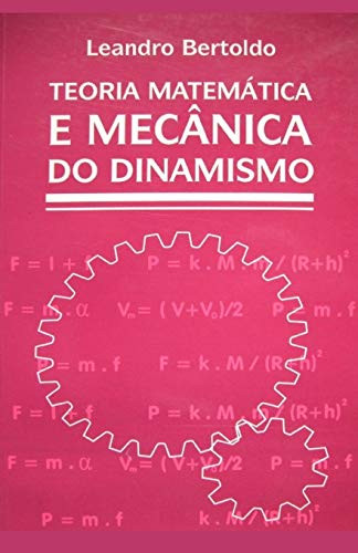 Teoria Matemática E Mecânica Do Dinamismo (Portuguese Edition)