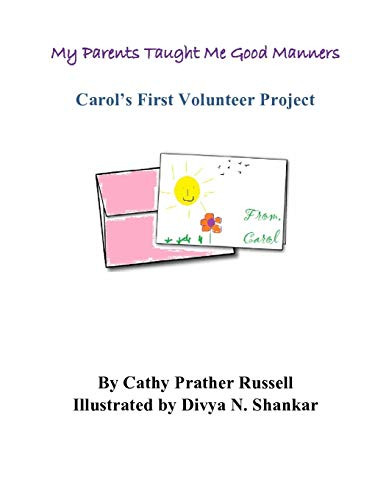 My Parents Taught Me Good Manners Carol'S First Volunteer Project