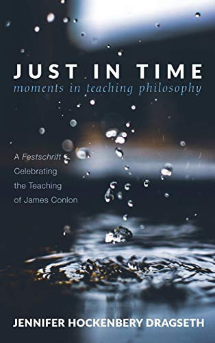 Just In Time: Moments In Teaching Philosophy
