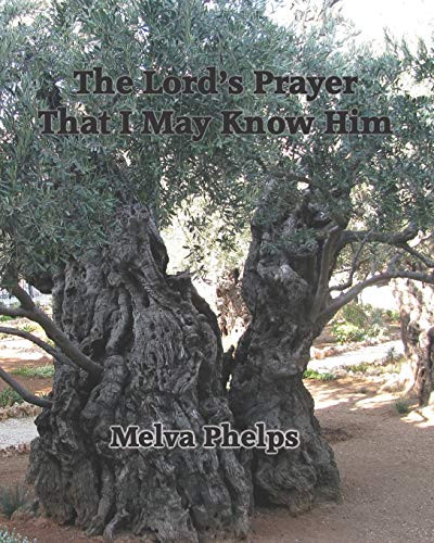 The Lord'S Prayer That I May Know Him