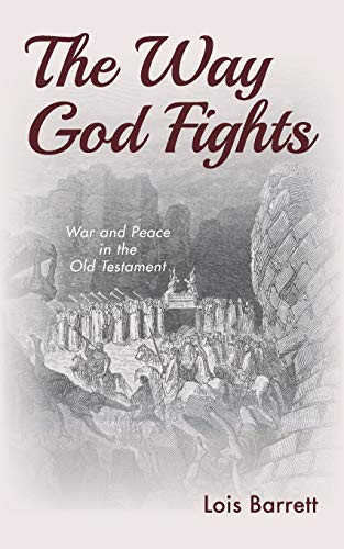The Way God Fights: War And Peace In The Old Testament