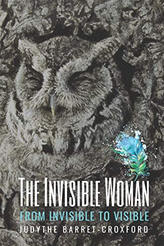 The Invisible Woman: From Invisible To Visible