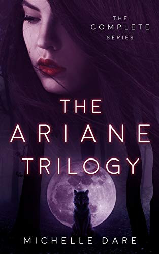 The Ariane Trilogy: The Complete Series