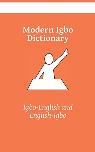 Modern Igbo Dictionary: Igbo-English, English-Igbo (Igbo Kasahorow)