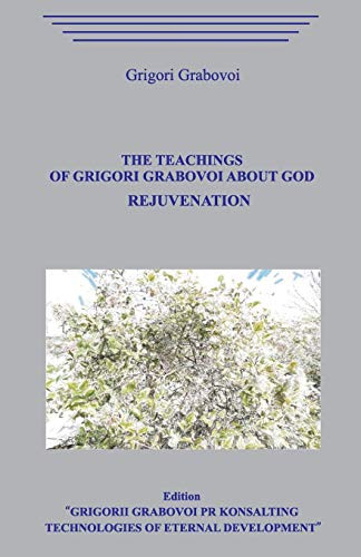 The Teachings Of Grigori Grabovoi About God. Rejuvenation.