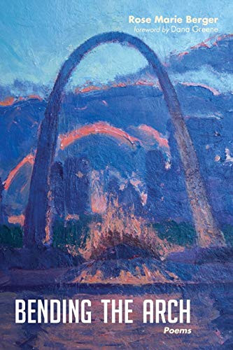 Bending The Arch: Poems