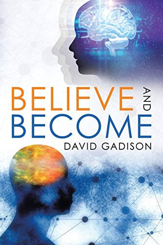 Believe And Become