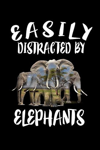 Easily Distracted By Elephants: Animal Nature Collection - 9781081409630