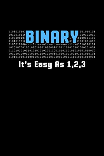 Binary It'S Easy As 1,2,3: 120 Pages I 6X9 I Graph Paper 5X5 I Funny Software Engineering, Coder & Hacker Gifts - 9781082122491