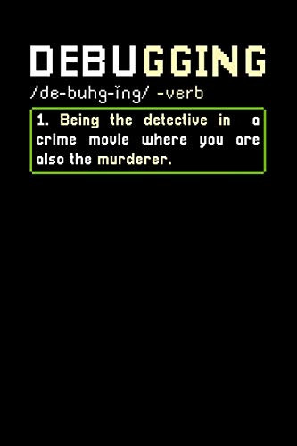 Debugging: 120 Pages I 6X9 I Graph Paper 5X5 I Funny Software Engineering, Coder & Hacker Gifts - 9781082173103