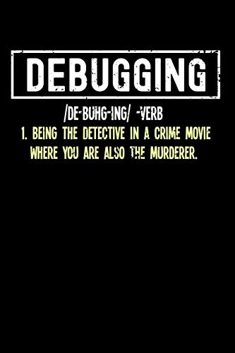 Debugging: 120 Pages I 6X9 I Graph Paper 5X5 I Funny Software Engineering, Coder & Hacker Gifts - 9781082174858