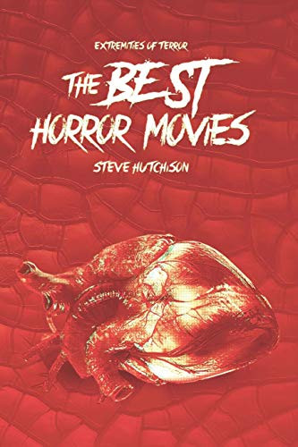 The Best Horror Movies (Extremities Of Terror 2019)
