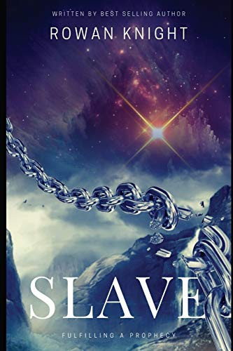 Slave: Fulfilling A Prophecy