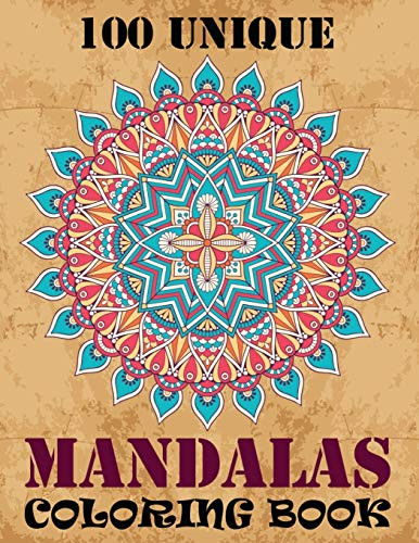 100 Unique Mandalas Coloring Book: Coloring Book Pages Designed To Inspire Creativity! 100 Different Mandala Images Stress Gorgeous Designs & Tips ... Artist Of The Notebook Doodles Series - 9781088842294