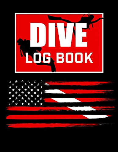 Dive Log Book: A Guided Scuba Diving Gift Log Book To Record Dives, Gear, Location And More - 9781089027188