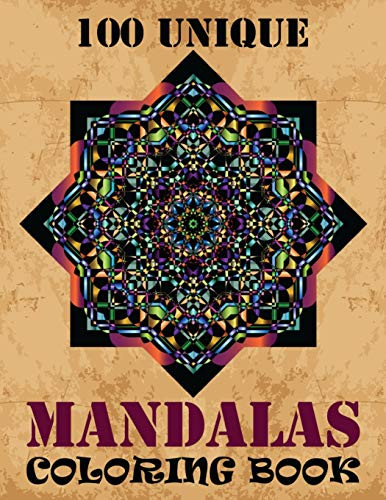 100 Unique Mandalas Coloring Book: Features 100 Different Mandala Images Stress Designs Printed On Artist Quality Paper With Hardback Covers, Top Spiral Binding, Perforated Pages, And Bonus Blotter - 9781089091882