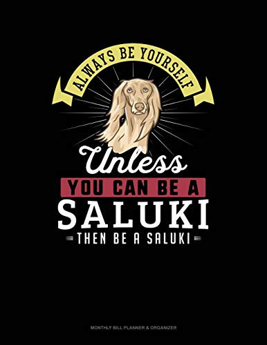Always Be Yourself Unless You Can Be A Saluki Then Be A Saluki: 6 Columns Columnar Pad - 9781090789822