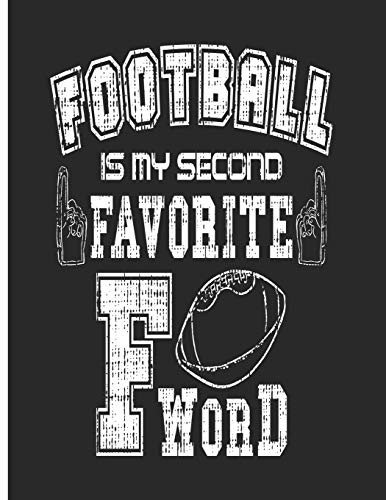 Football Is My Second Favorite F Word: Write Your Own Fantasy Football Draft Board For Ranking Players - 9781092531689