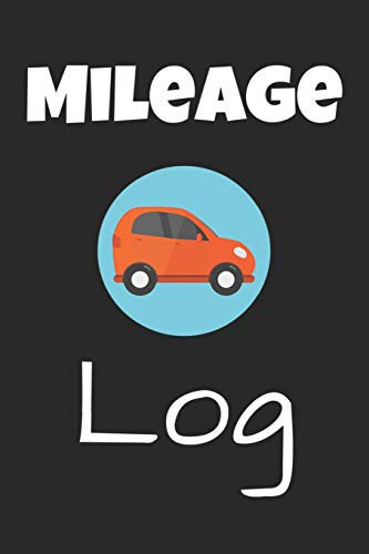 Mileage Log: An Auto Log Book For Keeping Track Of Miles - 9781092976565