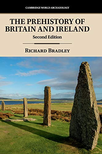 The Prehistory Of Britain And Ireland (Cambridge World Archaeology) - 9781108419925