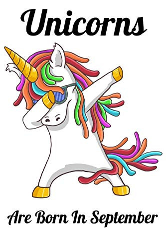 Unicorns Are Born In September: Happy Unicorn Birthday