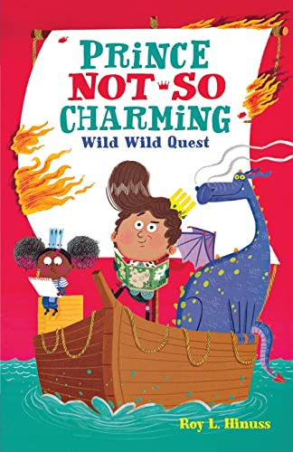 Prince Not-So Charming: Wild Wild Quest (Prince Not-So Charming, 6)