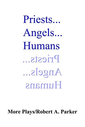 Priests...Angels...Humans - 9781387528134