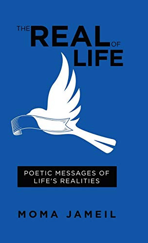 The Real Of Life: Poetic Messages Of Life'S Realities - 9781490792897