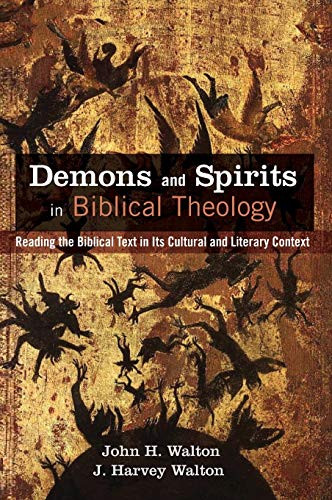 Demons And Spirits In Biblical Theology