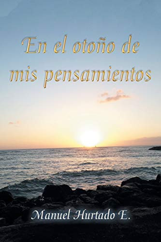 En El Otoño De Mis Pensamientos (Spanish Edition) - 9781506527925