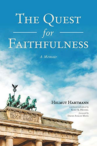 The Quest For Faithfulness: A Memoir