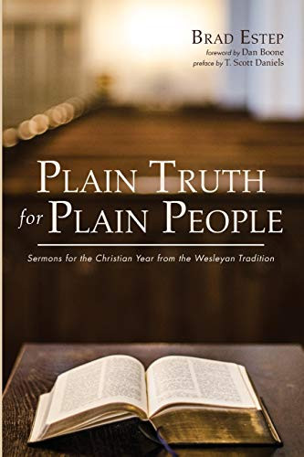 Plain Truth For Plain People: Sermons For The Christian Year From The Wesleyan Tradition