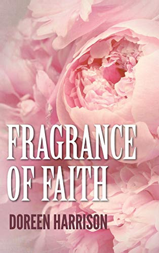 Fragrance Of Faith - 9781532669330