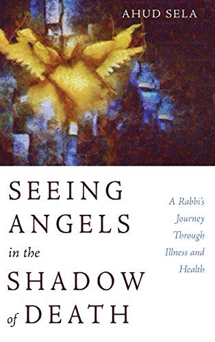 Seeing Angels In The Shadow Of Death