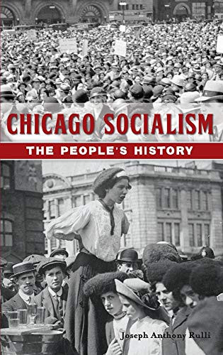 Chicago Socialism: The People'S History