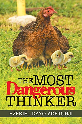 The Most Dangerous Thinker - 9781543493573