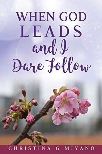 When God Leads And I Dare Follow