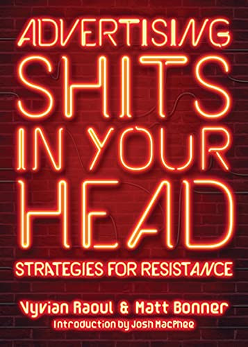Advertising Shits In Your Head: Strategies For Resistance