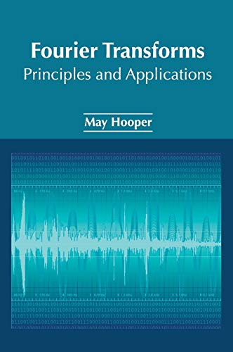 Fourier Transforms: Principles And Applications