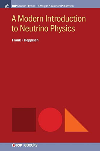 A Modern Introduction To Neutrino Physics (Iop Concise Physics) - 9781643275437