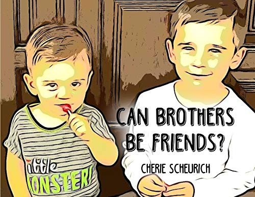 Can Brothers Be Friends?