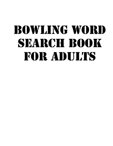Bowling Word Search Book For Adults: Large Print Puzzle Book.8,5X11 ,Matte Cover,Soprt Activity Puzzle Book With Solution - 9781651294185